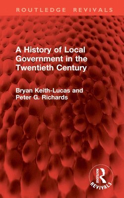 A History of Local Government in the Twentieth Century 1