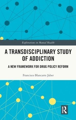 bokomslag A Transdisciplinary Study of Addiction