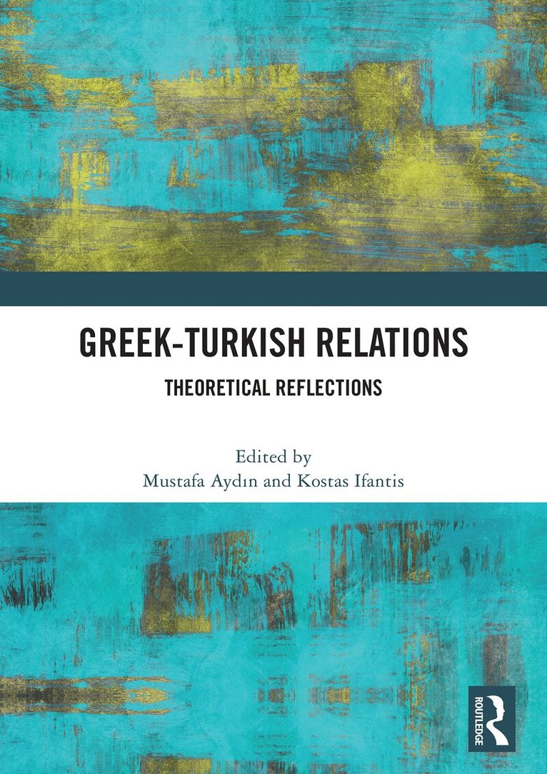 Mustafa Aydın, Kostas Ifantis - Greek-Turkish Relations, Häftad. Tillgänglighet: Kommande