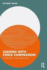 bokomslag Leading with Fierce Compassion