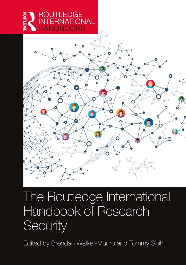 Brendan Walker-Munro, Tommy Shih - Routledge International Handbook of Research Security, Inbunden