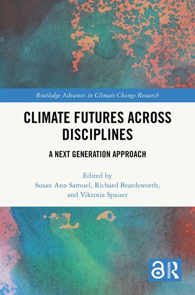 Susan Ann Samuel, Richard Beardsworth, Viktoria Spaiser - Climate Futures Across Disciplines, Inbunden