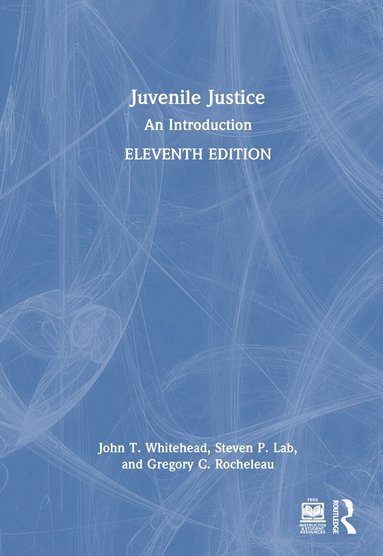 John T. Whitehead, Steven P. Lab, Gregory C. Rocheleau - Juvenile Justice, Inbunden