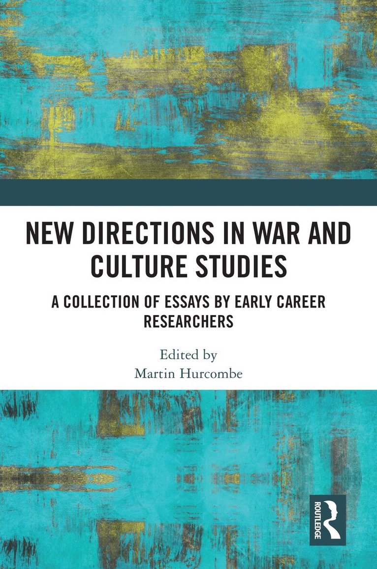 Martin Hurcombe - New Directions in War and Culture Studies, Häftad
