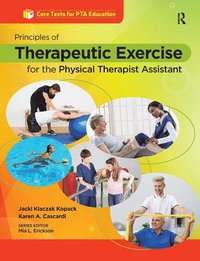 bokomslag Principles of Therapeutic Exercise for the Physical Therapist Assistant