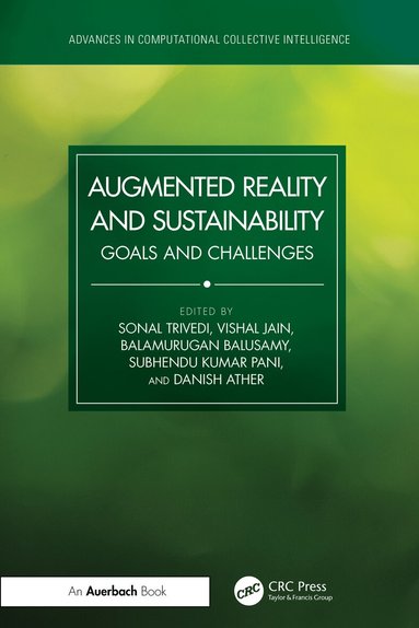 Sonal Trivedi, Vishal Jain, Balamurugan Balusamy, Subhendu Kumar Pani, Danish Ather - Augmented Reality and Sustainability, Häftad