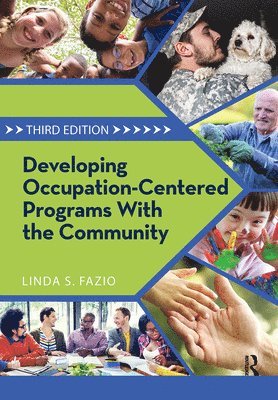 Developing Occupation-Centered Programs With the Community 1