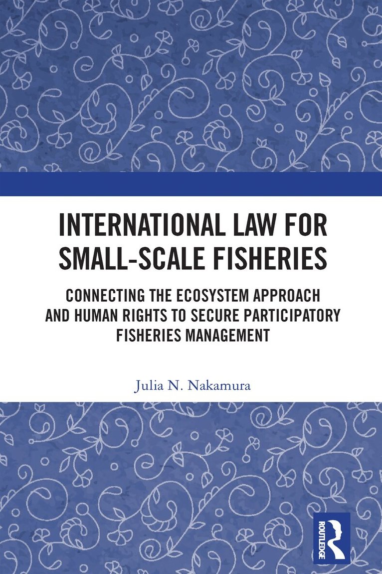Julia N. Nakamura - International Law for Small-Scale Fisheries, Häftad
