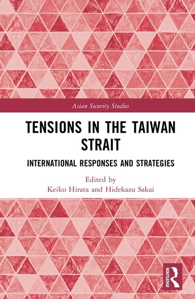 Keiko Hirata, Hidekazu Sakai - Tensions in the Taiwan Strait, Inbunden
