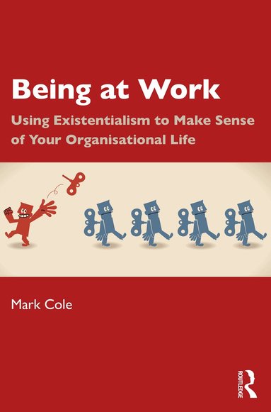 Mark Cole - Being at Work, Häftad