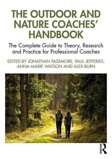 Jonathan Passmore, Paul Jefferies, Anna-Marie Watson, Alex Burn - Outdoor and Nature Coaches’ Handbook, Häftad