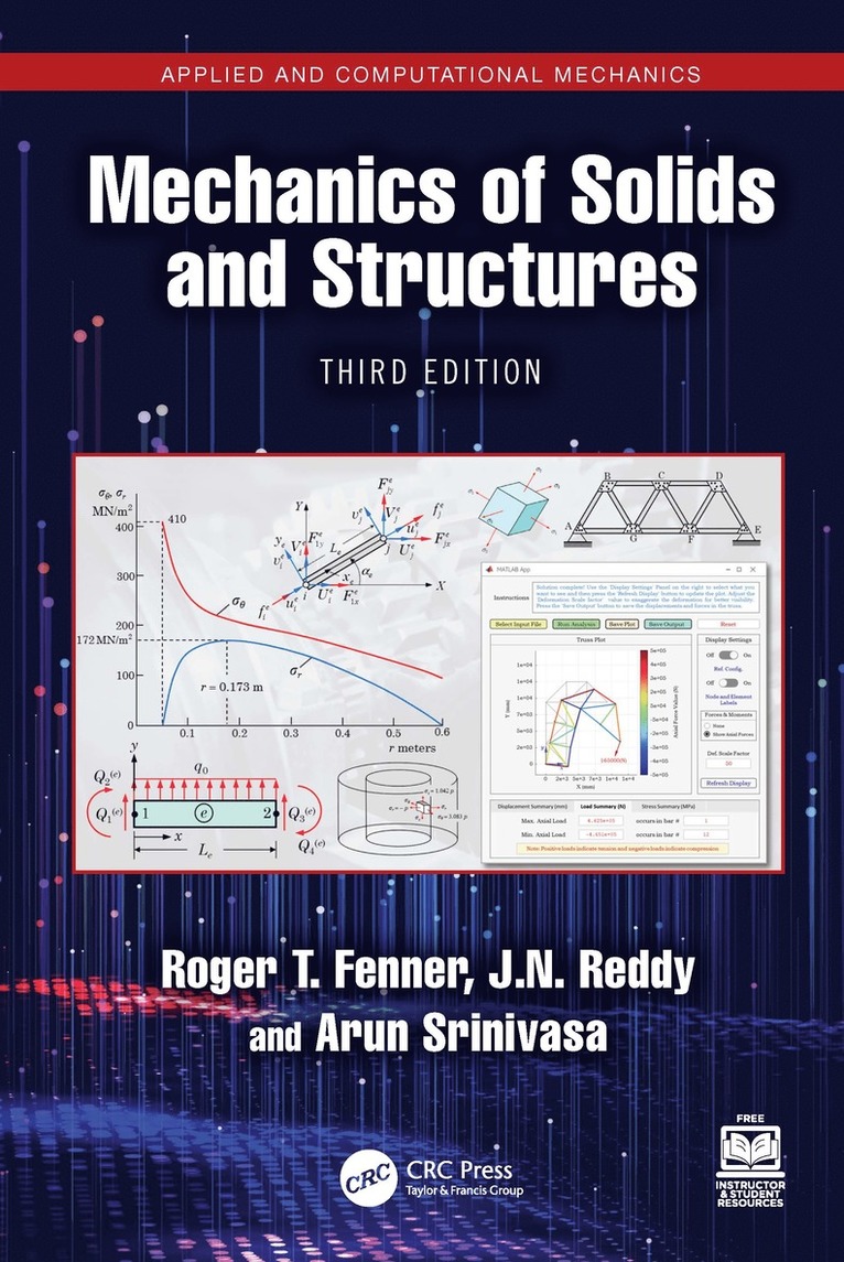 Roger T. Fenner, J.N. Reddy, Arun R. Srinivasa, UK) Fenner, Roger T. (Imperial College London, USA) Reddy, J.N. (Texas A&M University, College Station, J. N. Reddy - Mechanics of Solids and Structures, Häftad