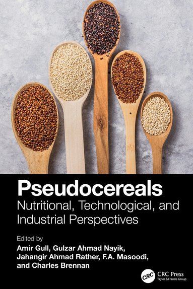 Amir Gull, Gulzar Ahmad Nayik, Jahangir Ahmad Rather, F.A. Masoodi, Charles Brennan - Pseudocereals, Inbunden