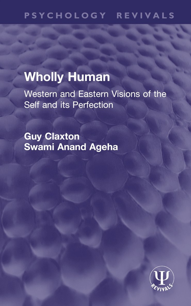 Guy Claxton, Swami Anand Ageha - Wholly Human, Inbunden