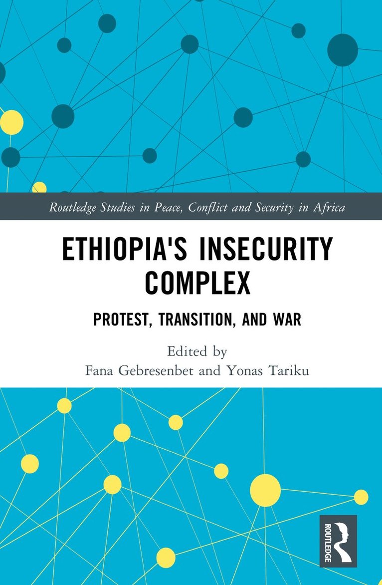 Yonas Tariku, Fana Gebresenbet - Ethiopia's Insecurity Complex, Inbunden