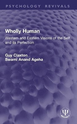 Guy Claxton, Swami Anand Ageha - Wholly Human, Häftad