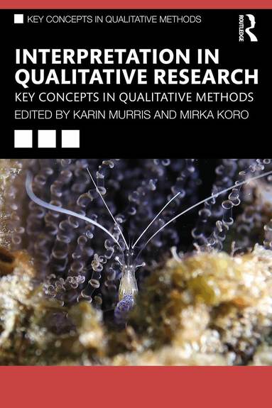 Karin Murris, Mirka Koro - Interpretation in Qualitative Research, Häftad