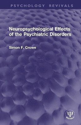 Neuropsychological Effects of the Psychiatric Disorders 1