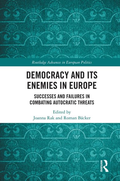 bokomslag Democracy and Its Enemies in Europe