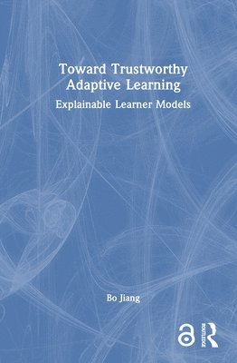 bokomslag Toward Trustworthy Adaptive Learning