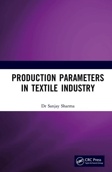 Sanjay Sharma - Production Parameters in Textile Industry, Inbunden