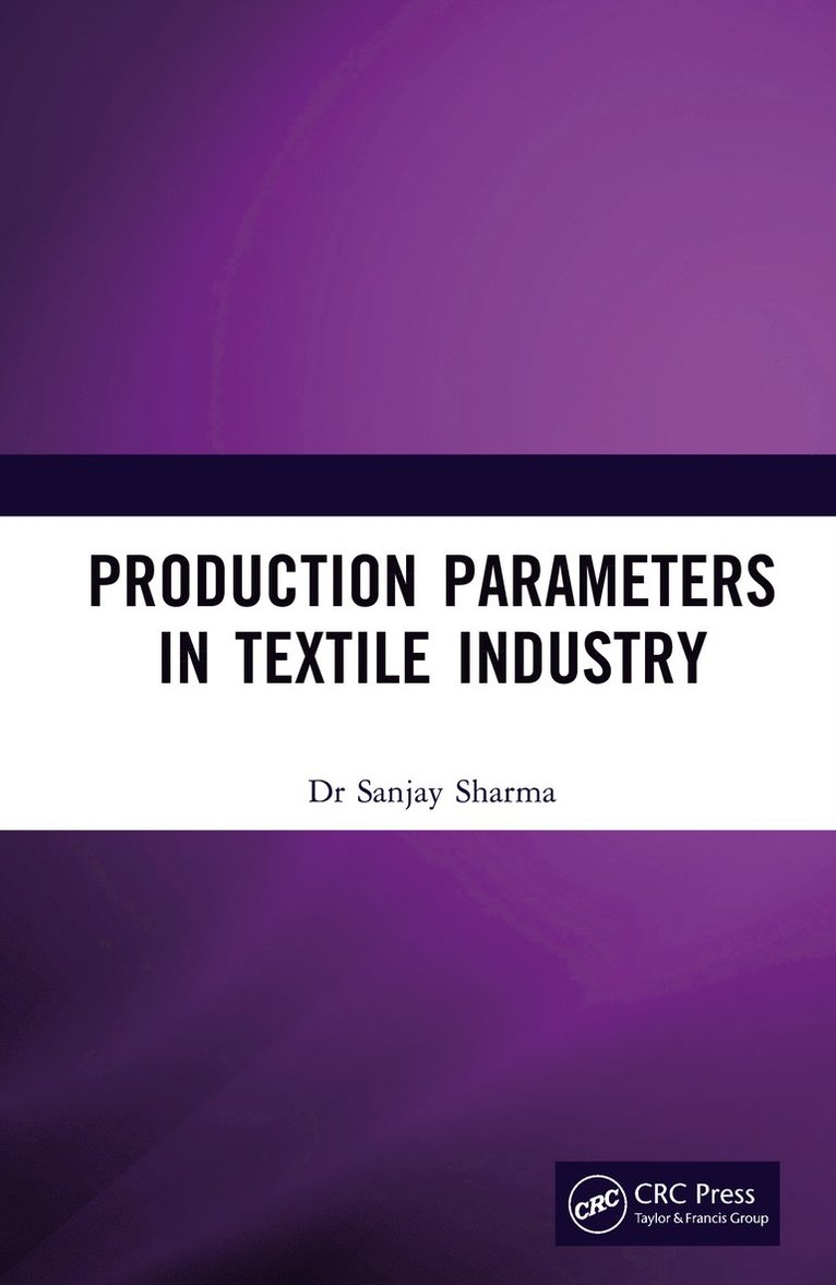 Sanjay Sharma - Production Parameters in Textile Industry, Inbunden