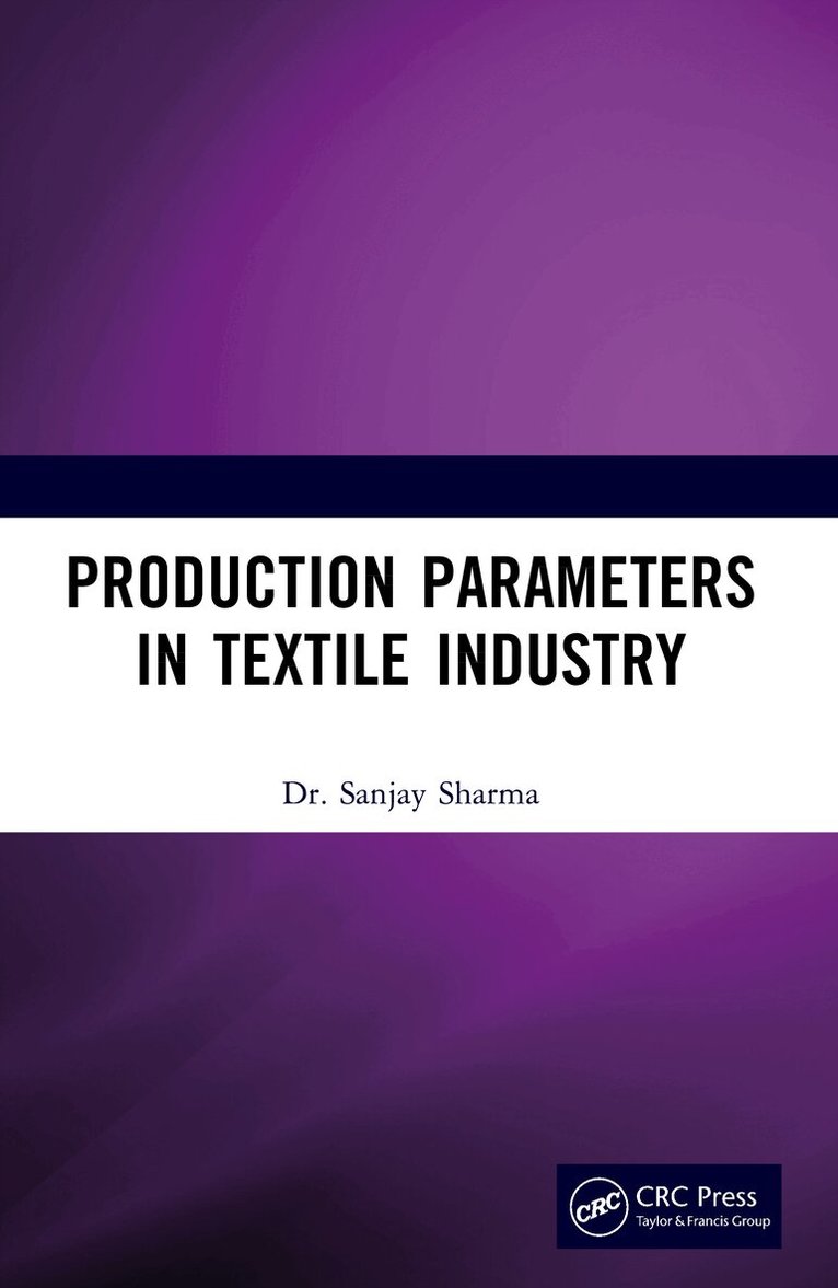 Sanjay Sharma - Production Parameters in Textile Industry, Häftad