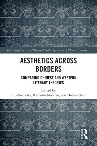 Guohua Zhu, Riccardo Moratto, Di-kai Chao - Aesthetics Across Borders, Inbunden