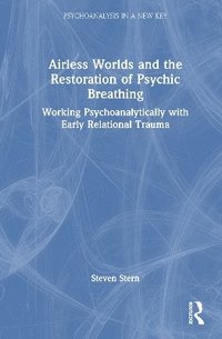 bokomslag Airless Worlds and the Restoration of Psychic Breathing