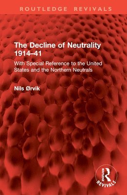 The Decline of Neutrality 191441 1