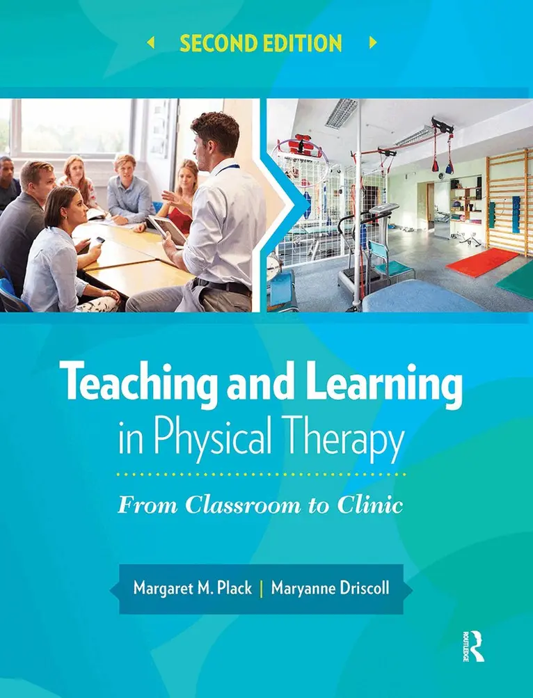 Margaret Plack, Maryanne Driscoll - Teaching and Learning in Physical Therapy, Inbunden. Tillgänglighet: Lägg i varukorg