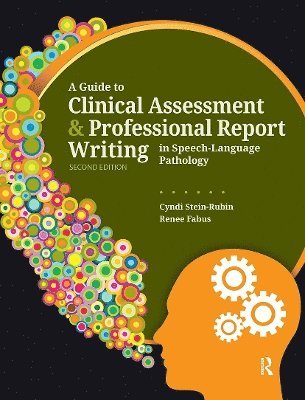 bokomslag A Guide to Clinical Assessment and Professional Report Writing in Speech-Language Pathology