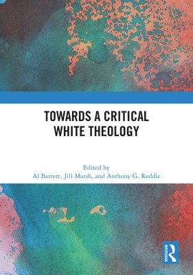 bokomslag Towards a Critical White Theology