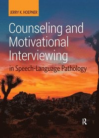 bokomslag Counseling and Motivational Interviewing in Speech-Language Pathology