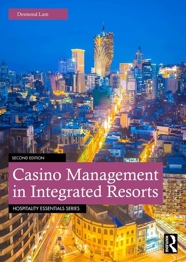 Desmond Lam - Casino Management in Integrated Resorts, Häftad