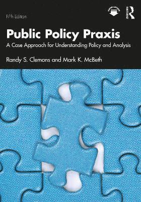 Randy S. Clemons, Mark K. McBeth, USA) Clemons, Randy S. (Mercyhurst University, USA) McBeth, Mark K. (Idaho State University - Public Policy Praxis, Häftad