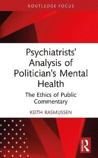 bokomslag Psychiatrists' Analysis of Politician's Mental Health