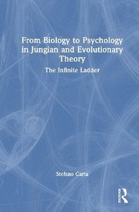 bokomslag From Biology to Psychology in Jungian and Evolutionary Theory