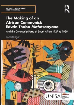 bokomslag The Making of an African Communist: Edwin Thabo Mofutsanyana