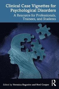 bokomslag Clinical Case Vignettes for Psychological Disorders