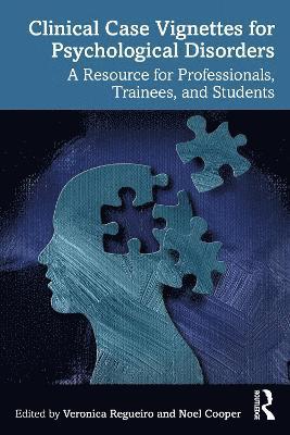 bokomslag Clinical Case Vignettes for Psychological Disorders