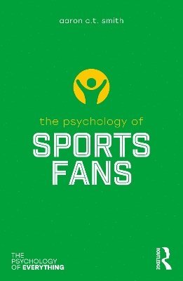 bokomslag The Psychology of Sports Fans