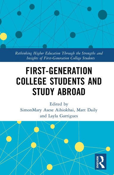 bokomslag First-Generation College Students and Study Abroad