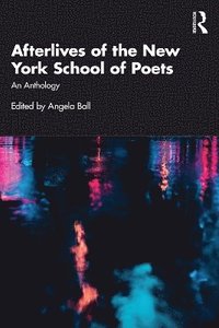 bokomslag Afterlives of the New York School of Poets