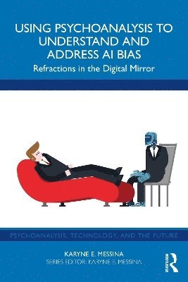 Using Psychoanalysis to Understand and Address AI Bias