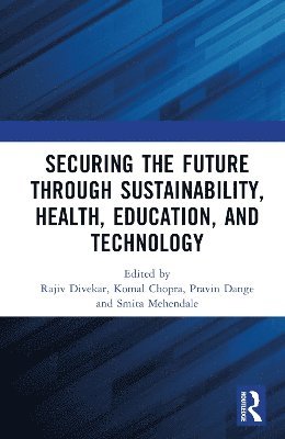 Securing the Future through Sustainability, Health, Education, and Technology 1