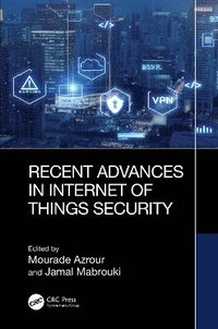 bokomslag Recent Advances in Internet of Things Security