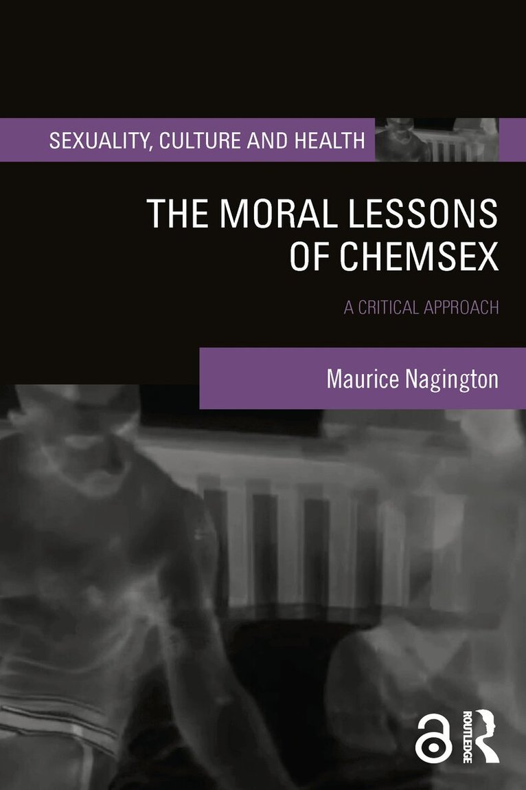 Maurice Nagington - Moral Lessons of Chemsex, Häftad