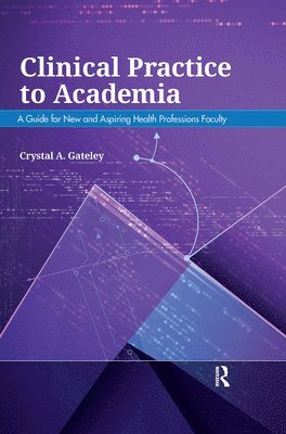 bokomslag Clinical Practice to Academia