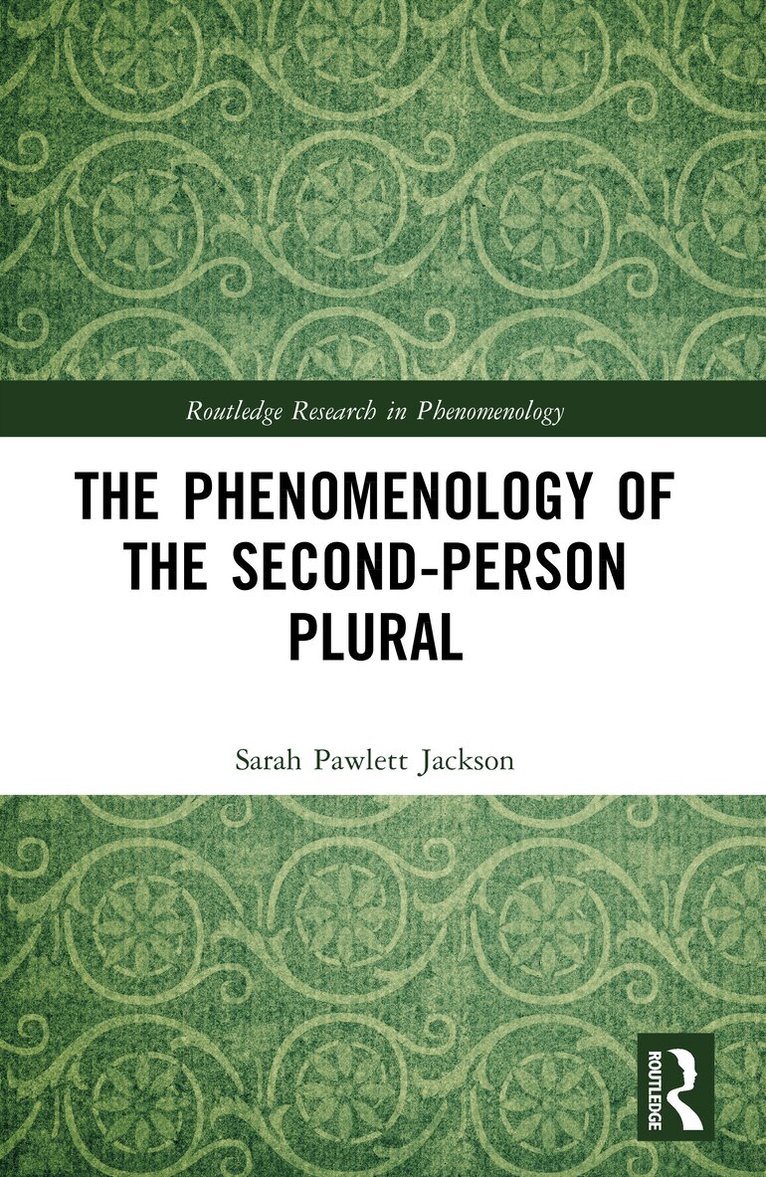 Sarah Pawlett Jackson - Phenomenology of the Second-Person Plural, Häftad